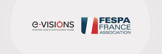 FESPA France et e-VISIONS officialisent leur rapprochement